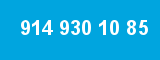 914 930 10 85